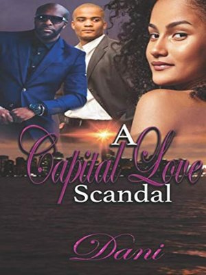 cover image of A CAPITAL LOVE SCANDAL